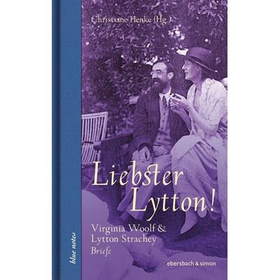 Liebster Lytton!, Gebundene Ausgabe von , Ebersbach & Simon, 978-3-86915-323-0