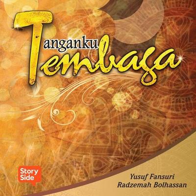 Kompilasi Karya Penulis Sarawak: Tanganku Tembaga - Radzemah Bolhassan,Yusuf Fansuri, Audio, 9789152181010