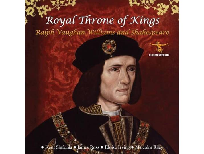 Ralph Vaughan Williams And Shakespeare: Royal Throne Of Kings
