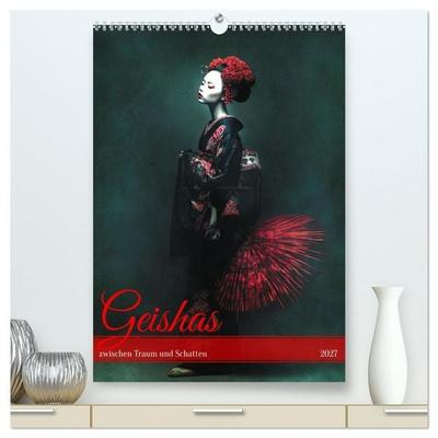 Geishas zwischen Traum und Schatten (hochwertiger Premium Wandkalender 2027 DIN A2 hoch), Kunstdruck in Hochglanz