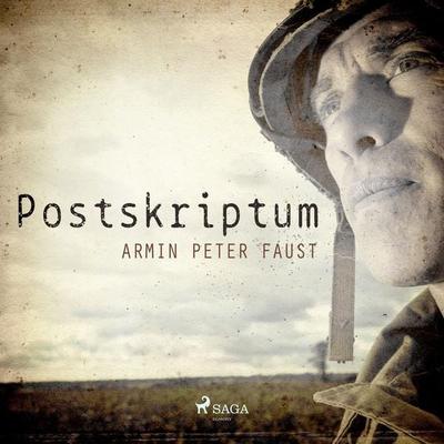 Postskriptum - Zweiter Weltkrieg (Ungekürzt) - Armin Peter Faust, Audio, 9788711857632