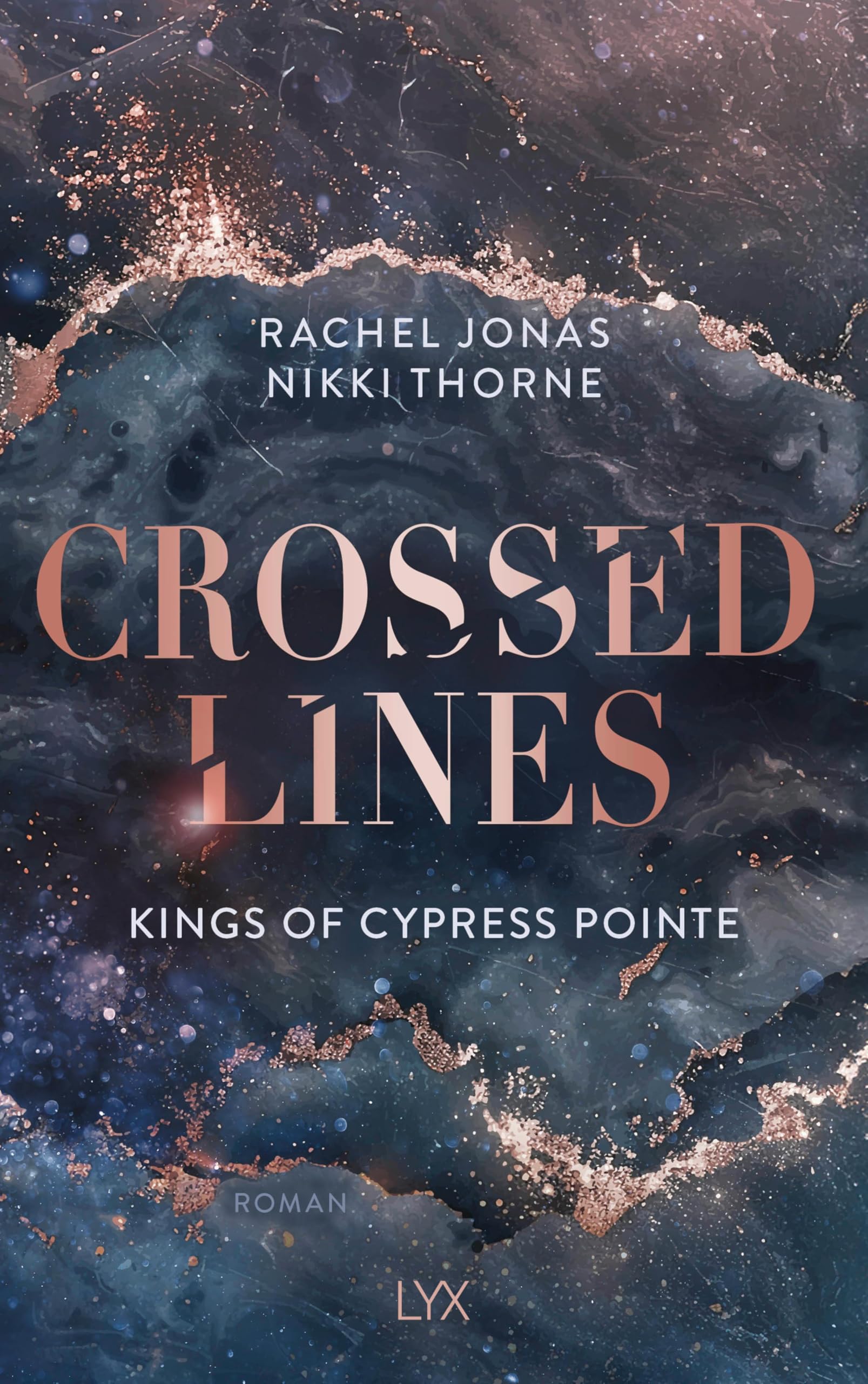 Thorne, Rachel Jonas und Nikki - Kings of Cypress Pointe - Crossed Lines (The Golden Boys, Band 4) - Preis vom 09.10.2026 07:28:09 h
