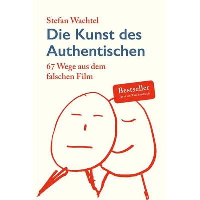 Die Kunst des Authentischen, Taschenbuch von Stefan Wachtel, Executive modus press, 978-3-00-058798-6