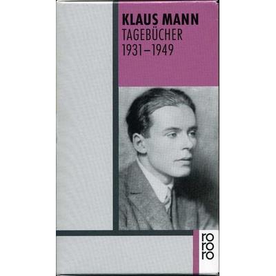 Tagebücher 1931 bis 1949, Taschenbuch von Klaus Mann, Rowohlt Taschenbuch, 978-3-499-13237-7