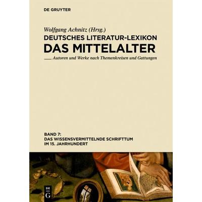 Das wissensvermittelnde Schrifttum im 15. Jahrhundert, Gebundene Ausgabe von [unknown], De Gruyter, 978-3-11-036193-3