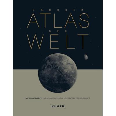 KUNTH Weltatlas Großer Atlas der Welt, Gebundene Ausgabe von Kunth Verlag, Kunth Verlag, 978-3-96965-291-6