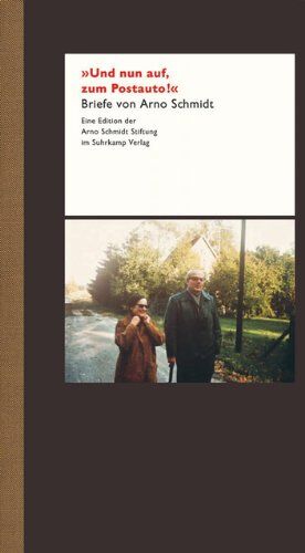 Arno Schmidt - »Und nun auf, zum Postauto!!«: Briefe von Arno Schmidt - Preis vom 30.09.2026 22:30:23 h