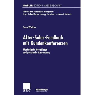 After-Sales-Feedback mit Kundenkonferenzen, Taschenbuch von Sven Winkler, Deutscher Universitätsverlag, 978-3-8244-7411-0