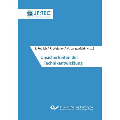 Unsicherheiten der Technikentwicklung, Taschenbuch von , Cuvillier Verlag, 978-3-7369-9782-0