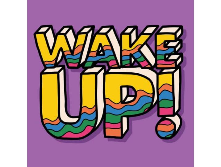 Wake Up!