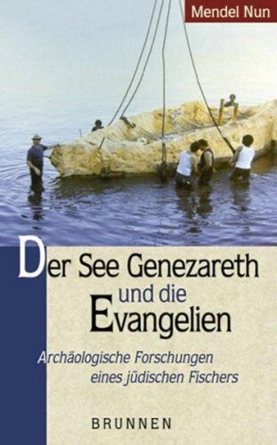 Mendel Nun - Der See Genezareth und die Evangelien. Archäologische Forschungen eines jüdischen Fischers - Preis vom 05.10.2026 03:47:11 h