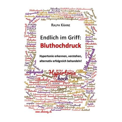 Endlich im Griff: Bluthochdruck, Taschenbuch von Ralph Kähne, BoD – Books on Demand, 978-3-7448-3530-5