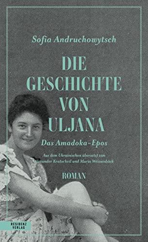 Sofia Andruchowytsch - Die Geschichte von Uljana. Das Amadoka-Epos 2 (Die Amadoka-Trilogie) - Preis vom 14.10.2026 23:07:16 h