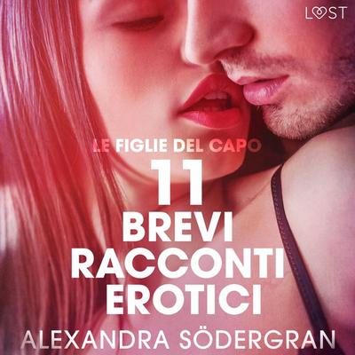 Le figlie del capo - 11 brevi racconti erotici - Alexandra Södergran, Audio, 9788726536553