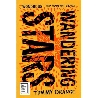 Orange, T: Wandering Stars, Taschenbuch von Tommy Orange, Vermilion, 978-1-78730-456-7