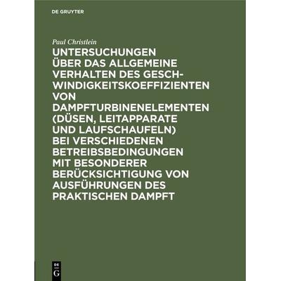 Untersuchungen über das allgemeine Verhalten des Geschwindigkeitskoeffizienten von Dampfturbinenelementen (Düsen, Leitapparate und Laufschaufeln) bei