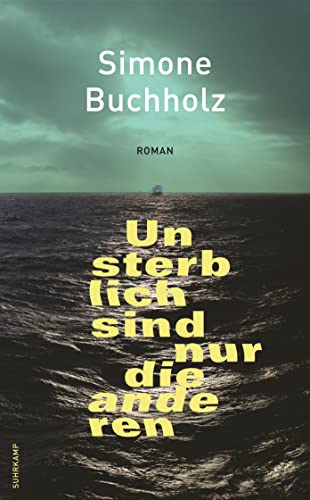 Simone Buchholz - Unsterblich sind nur die anderen: Roman - Preis vom 01.10.2026 17:08:56 h