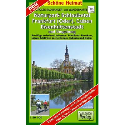 Große Radwander- und Wanderkarte Naturpark Schlaubetal, Frankfurt (Oder), Guben, Eisenhüttenstadt und Umgebung, Sonstige von Verlag Barthel, Barthel,