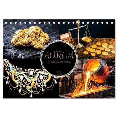 AURUM Das unvergängliche Element (Tischkalender 2027 DIN A5 quer), CALVENDO Monatskalender