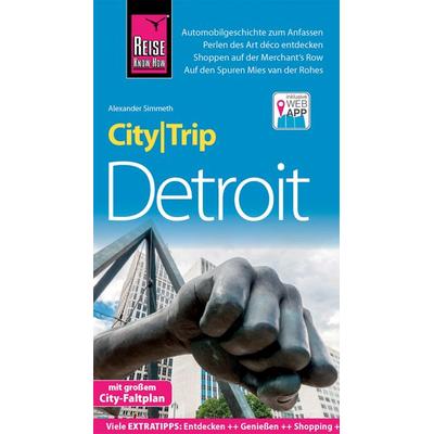 Reise Know-How CityTrip Detroit, Taschenbuch von Alexander Simmeth, Reise Know-How Verlag Peter Rump GmbH, 978-3-8317-3228-9