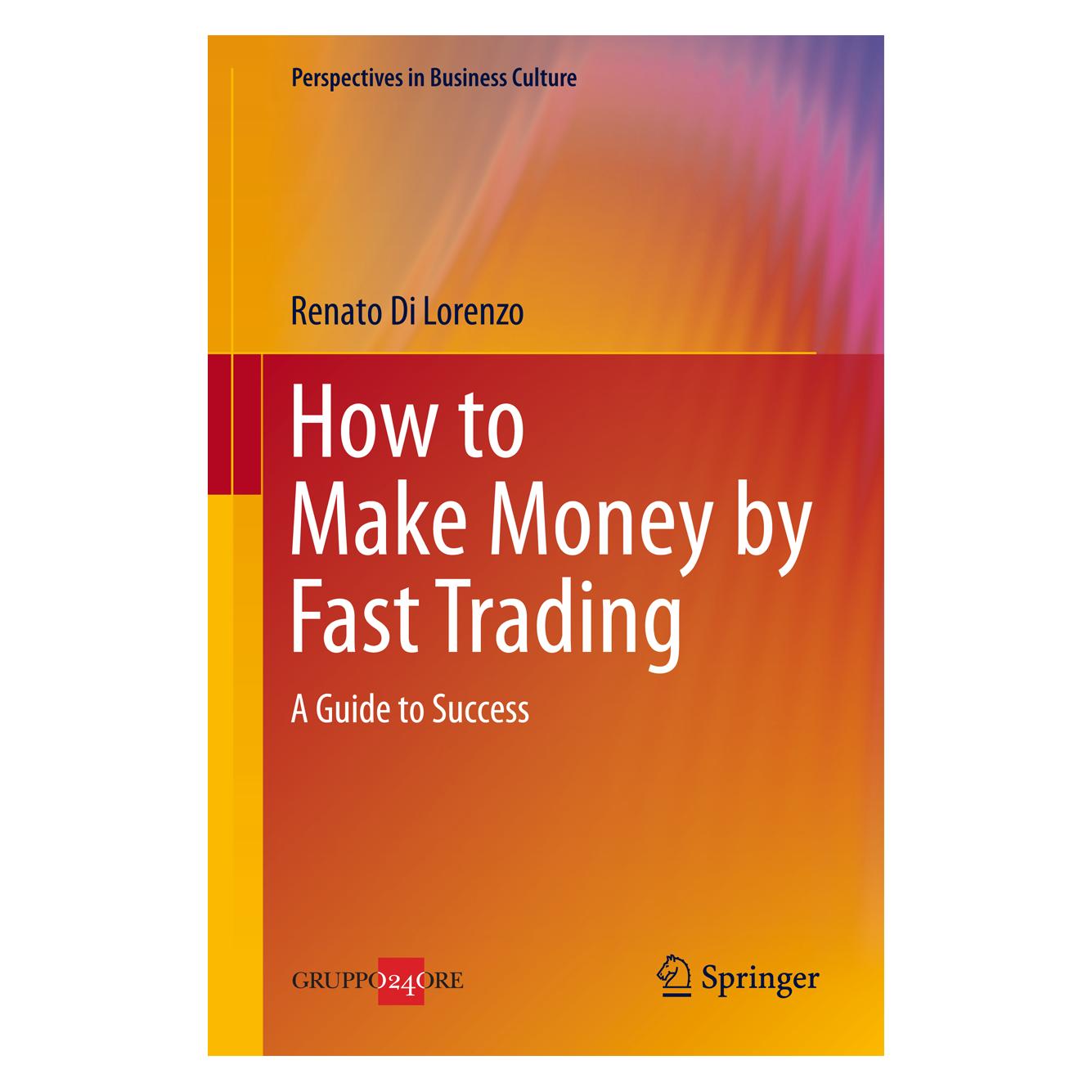 Springer How to Make Money by Fast Trading (Englisch, Softcover, Renato Di Lorenzo) (55556868)