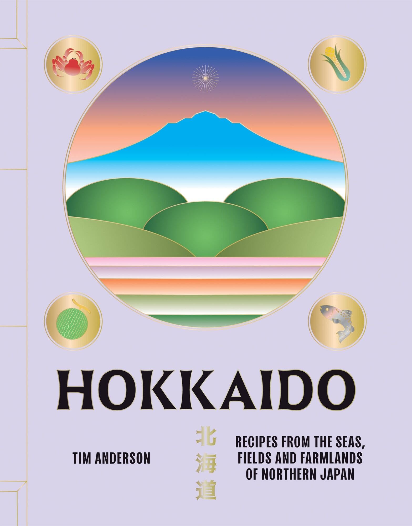 Tim Anderson - Hokkaido: Recipes from the Seas, Fields and Farmlands of Northern Japan - Preis vom 09.10.2026 07:28:09 h
