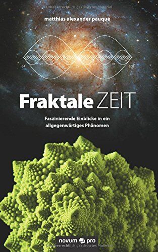 . Pauqué - Fraktale Zeit: Faszinierende Einblicke in ein allgegenwärtiges Phänomen - Preis vom 04.10.2026 03:51:26 h