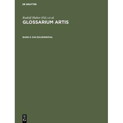 Das Baudenkmal, Gebundene Ausgabe von Rudolf Huber, De Gruyter, 978-3-484-64008-5