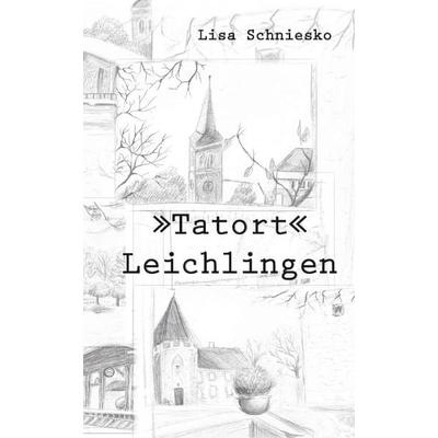 »Tatort« Leichlingen, Taschenbuch von Lisa Schniesko, Rediroma-Verlag, 978-3-86870-966-7