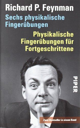Feynman, Richard P. - Sechs physikalische Fingerübungen Physikalische Fingerübungen für Fortgeschrittene: Zwei Bestseller in einem Band - Preis vom 13.10.2026 19:28:25 h
