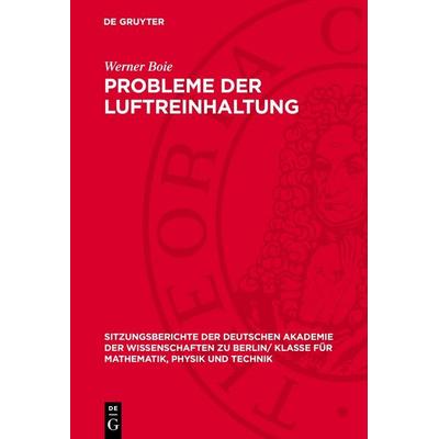 Probleme der Luftreinhaltung, Gebundene Ausgabe von Werner Boie, De Gruyter, 978-3-11-277498-4