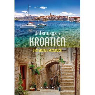 KUNTH Unterwegs in Kroatien, Taschenbuch von Daniela Schetar, Kunth Verlag, 978-3-96965-078-3