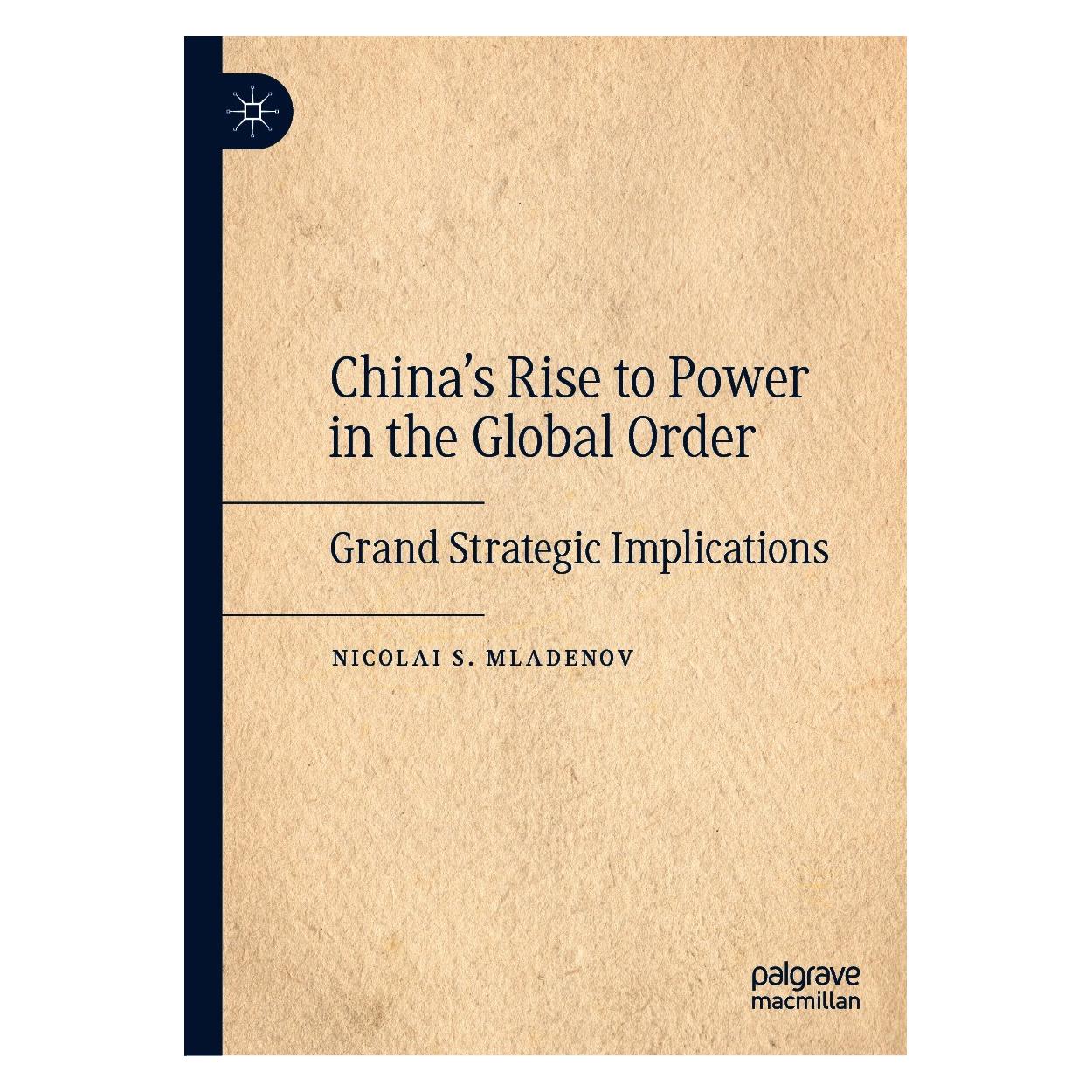 Springer China's Rise to Power in the Global Order (Englisch, Hardcover, Nicolai S. Mladenov) (9783030664510)