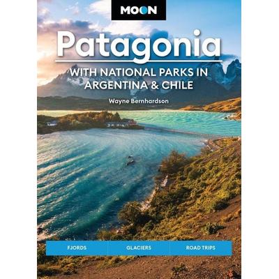 Moon Patagonia: With National Parks in Argentina & Chile, Taschenbuch von Wayne Bernhardson,Moon Travel Guides, John Murray, 978-1-64049-413-8