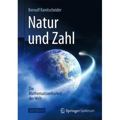 Natur und Zahl, Taschenbuch von Bernulf Kanitscheider, Springer Berlin, 978-3-642-37707-5