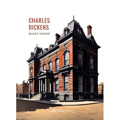 Charles Dickens: Bleak House. Vollständige Neuausgabe, Taschenbuch von Charles Dickens, Liwi Literatur- Und Wissenschaftsverlag, 978-3-96542-959-8