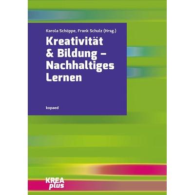 Kreativität & Bildung, Taschenbuch von , Kopaed, 978-3-86736-477-5