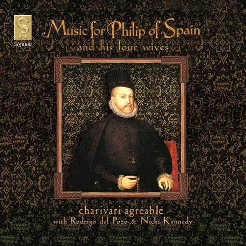 Charivari Agréable - Music for Philip of Spain and his four wives - Preis vom 14.10.2026 23:07:16 h