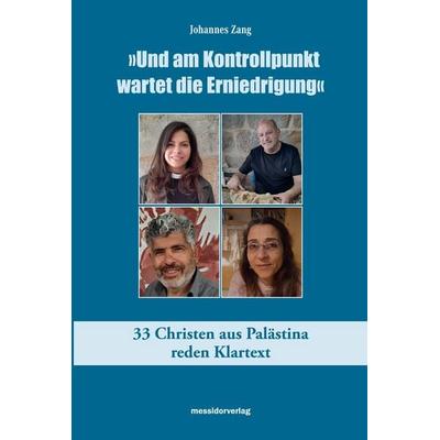 Und am Kontrollpunkt wartet die Erniedrigung, Taschenbuch von Johannes Zang, Hampp Stuttgart, 978-3-942561-55-6