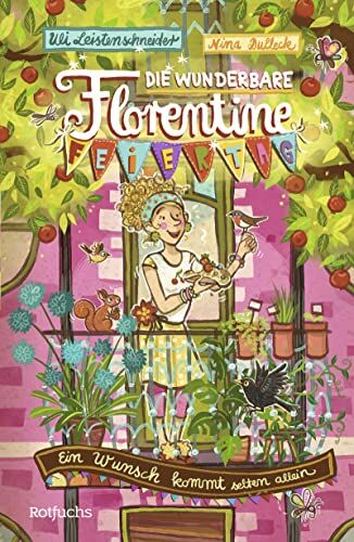 Uli Leistenschneider - Die wunderbare Florentine Feiertag (1): Ein Wunsch kommt selten allein - Preis vom 11.10.2026 03:10:56 h