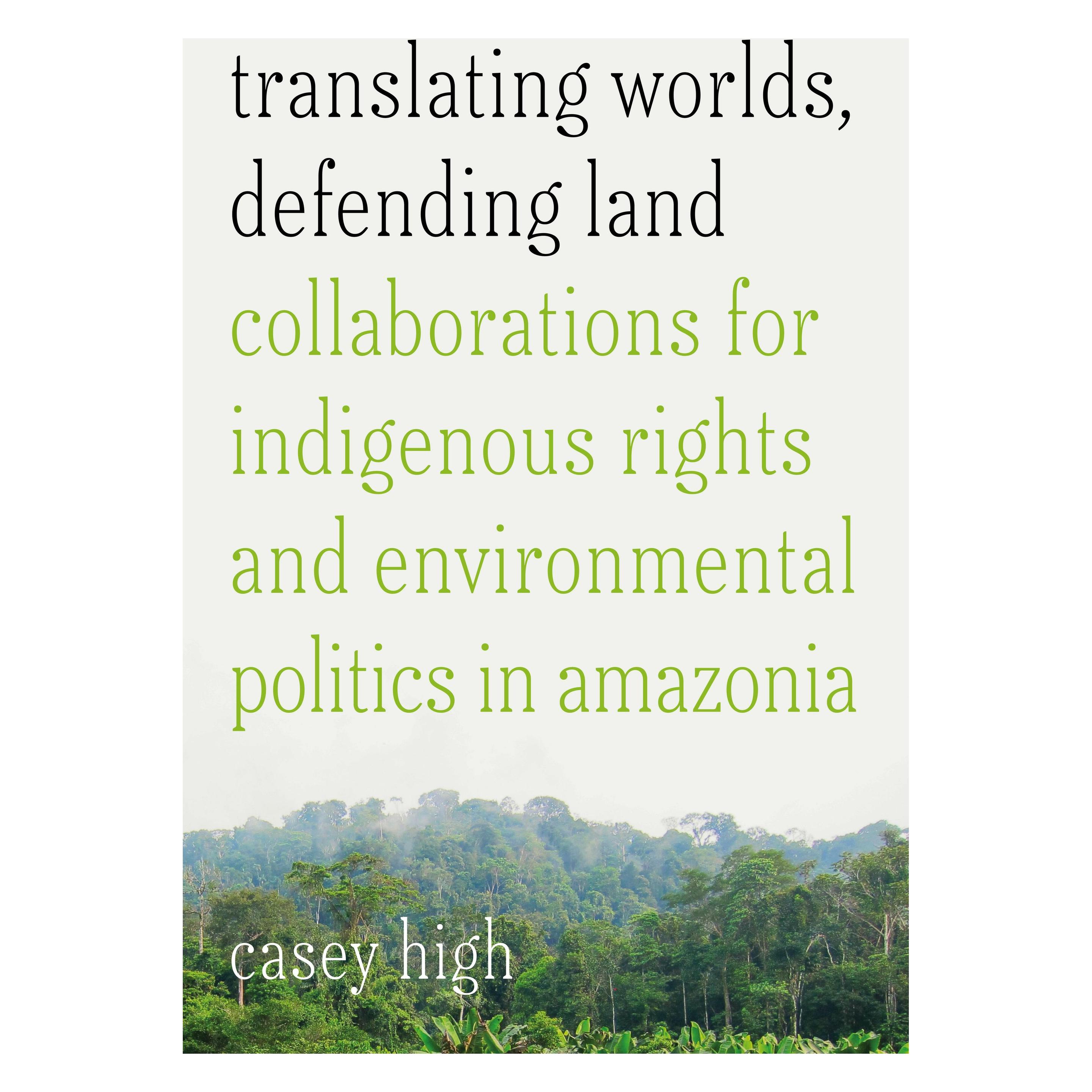 Stanford Univ Pr Translating Worlds, Defending Land (Englisch, Casey High) (57317627)