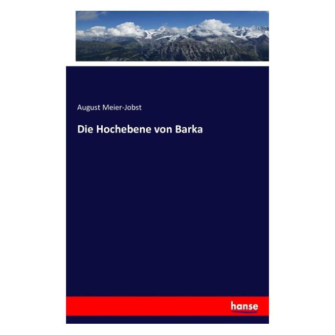 Hansebooks Die Hochebene von Barka (Deutsch, Softcover, August Meier-Jobst) (55876791)