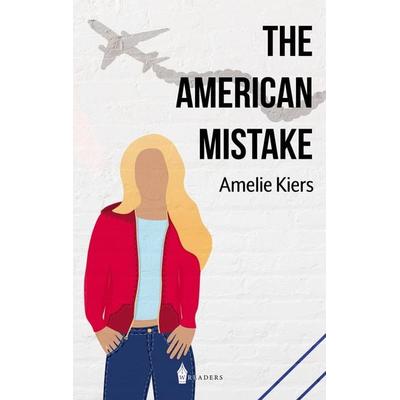 The American Mistake, Taschenbuch von Amelie Kiers, Wreaders Verlag