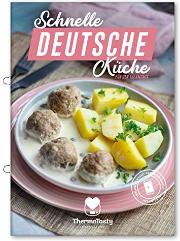 ThermoTasty - Schnelle deutsche Küche für den Thermomix inkl. Schritt-für-Schritt Videoanleitungen - Preis vom 09.10.2026 07:28:09 h
