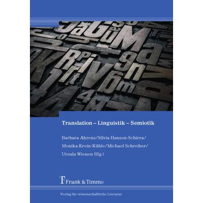 Translation – Linguistik – Semiotik, Taschenbuch von , Frank & Timme, 978-3-7329-0252-1