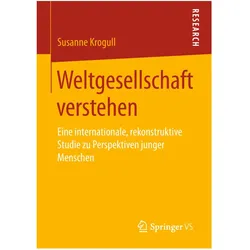 Weltgesellschaft verstehen, Fachbücher von Susanne Krogull
