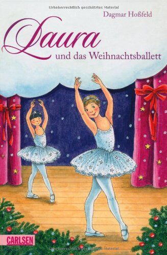 Dagmar Hoßfeld - Laura, Band 6: Laura und das Weihnachtsballett - Preis vom 13.10.2026 11:25:28 h