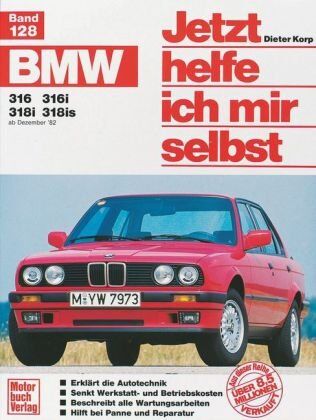 Dieter Korp - BMW 316, 316i, 318i, 318is (ab Dez. 82-90) (Jetzt helfe ich mir selbst) - Preis vom 13.10.2026 19:28:25 h