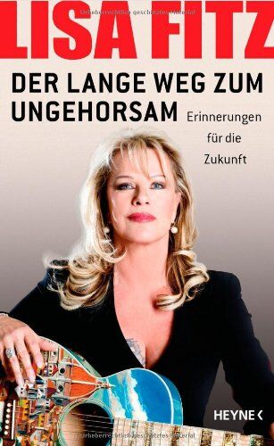 Lisa Fitz - Der lange Weg zum Ungehorsam: Erinnerungen für die Zukunft - Preis vom 11.10.2026 15:43:13 h