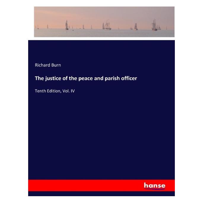 Hansebooks The justice of the peace and parish officer (Englisch, Softcover, Richard Burn) (57125475)